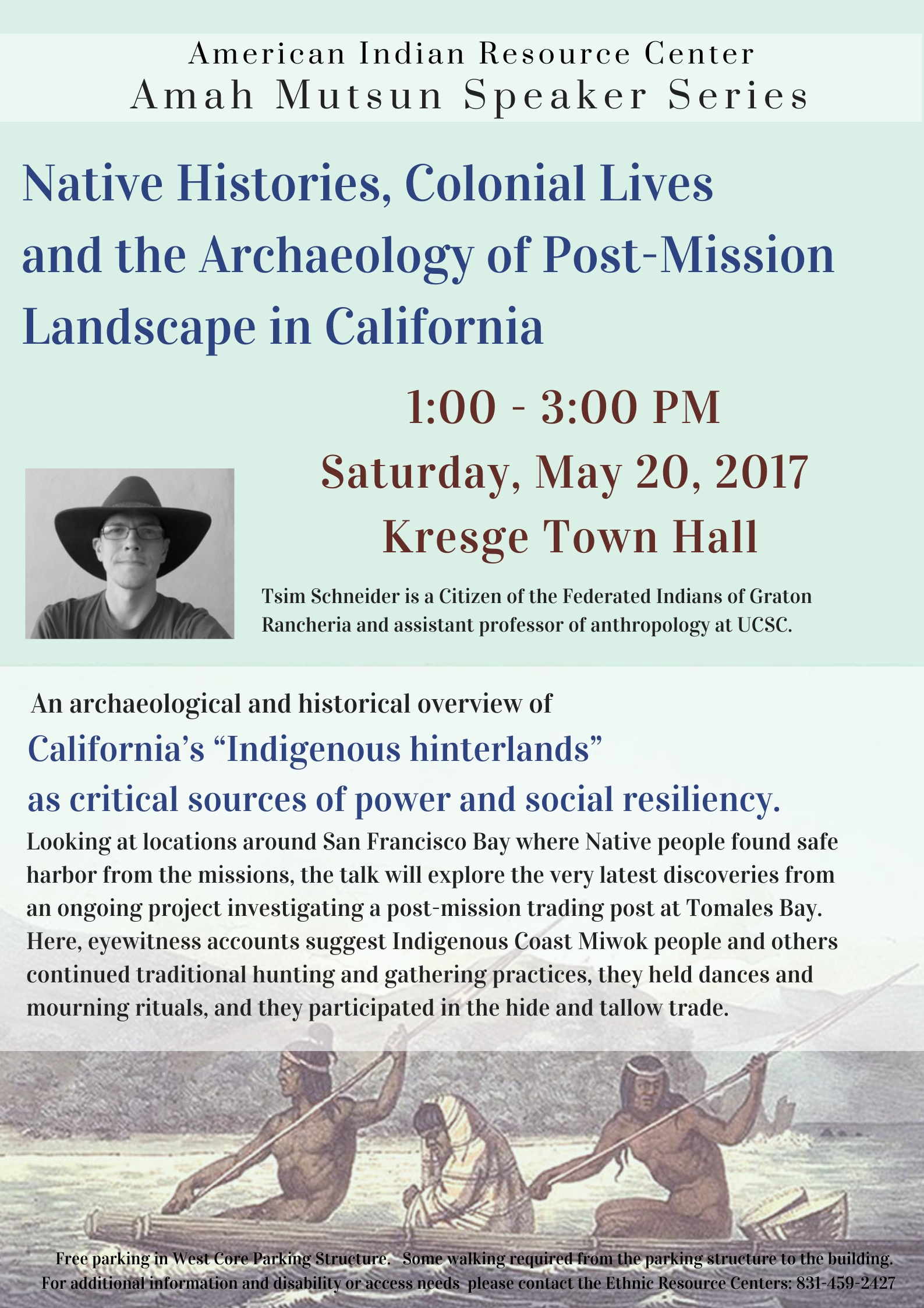 Amah Mutsun Speaker Series: Native Histories, Colonial Lives and the Archaeology of Post-Mission Landscape in California with Professor Tsim Schneider 